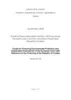Sredstva financiranja zaštite okoliša i održivoga razvoja Europske unije s osvrtom na sredstva financiranja Republike Hrvatske